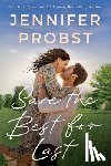 Probst, Jennifer - Save the Best for Last