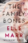 Marr, Elle - The Family Bones