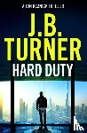 Turner, J. B. - Hard Duty