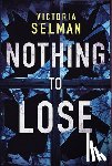 Selman, Victoria - Nothing to Lose