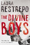 Restrepo, Laura - The Divine Boys