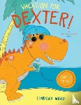 Ward, Lindsay - Vacation for Dexter!