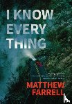 Farrell, Matthew - I Know Everything