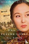 Chin Yoke, Selina Siak - When the Future Comes Too Soon
