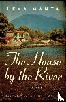 Manta, Lena - The House by the River