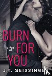 Geissinger, J.T. - Burn for You