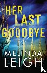 Leigh, Melinda - Her Last Goodbye