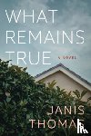 Thomas, Janis - What Remains True