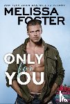 Foster, Melissa - Only for You