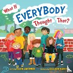 Javernick, Ellen - What If Everybody Thought That?