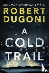 Dugoni, Robert - A Cold Trail