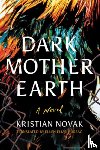 Novak, Kristian - Dark Mother Earth
