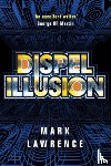 Lawrence, Mark - Dispel Illusion