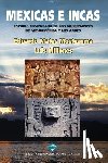 Millones, Luis - Mexicas e Incas: Estudio comparado de los gobernantes de Mesoamérica y los Andes (Black & White Version)