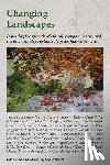 Webster, Lee - Changing Landscapes: Exploring the growth of ethical, compassionate, and environmentally sustainable green funeral practices