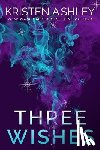 Ashley, Kristen - Three Wishes