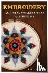 Winters, Kelly - Embroidery: 1-2-3 Quick Beginner's Guide to Embroidery