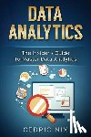 Publishing, Writers International - Data Analytics: The Insider's Guide to Master Data Analytics (Business Intelligence and Data Science - Leverage and Integrate Data Ana
