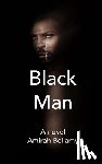 Bellamy, Amirah - Black Man