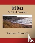 Knowell, Richard - Red Team: An Attack Paradigm