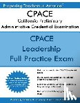 America, Preparing Teachers in - CPACE California Preliminary Administrative Credential Examination: CPACE Exam Study Guide