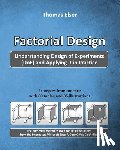 Elser, Thomas - Factorial Design: Understanding Design of Experiments (DoE) and Applying it in Practice