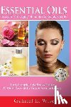 Wise, Gabriel E - Essential Oils