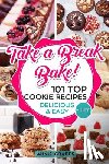 Grapes, Annie - 101 Top Cookie Recipes: Delicious & Easy + FREE GIFT (Cookie Cookbook, Best Cookie Recipes, Sugar Cookie Recipe, Chocolate Cookie Recipe, Holi