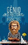 Rodriguez, Jorge Escotto - El Genio Director de Proyectos