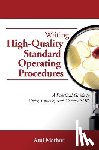 Mathur, Atul - Writing High-Quality Standard Operating Procedures: A Practical Guide to Clear, Concise, and Correct SOPs
