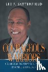 Satterfield, Lee F. - Courageous Warriors