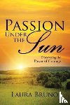 Bruno, Laura - Passion Under the Sun