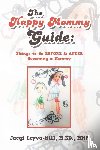 Leyva-Hill M Ed Mmp, Jacqi - The Happy Mommy Guide