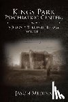 Medina, Jason - Kings Park Psychiatric Center: a Journey Through History: Volume Ii