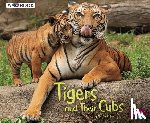Hall, Margaret - Tigers and Their Cubs: A 4D Book