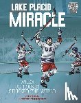 Hoena, Blake - Lake Placid Miracle: When U.S. Hockey Stunned the World