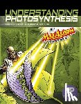 O'Donnell, Liam - Understanding Photosynthesis with Max Axiom Super Scientist: 4D An Augmented Reading Science Experience