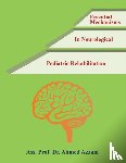 Azzam, Dr Ass Prof Ahmed - Essential Mechanisms in Neurological Pediatric Rehabilitation