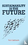 Kay Luan, Tay - Sustainability Is the Future