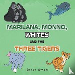 Azzam, Alhan - Marilana, Monno, Whitey and the Three Tigers
