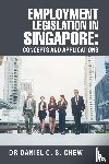 Chew, Daniel C. S. - Employment Legislation in Singapore