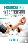 Patient K - Eradicating Hypertension