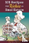 Palmer, Wayne - 101 Recipes for Riches in Real Estate - Proof with Design