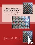 Perry, Janet M. - Scrap Bag Needlepoint