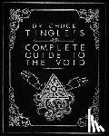 Tingle, Chuck - Dr. Chuck Tingle's Complete Guide To The Void