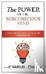 Lewis, D'Narius - The Power of the Subconscious Mind - A Pocketbook Guide to Fulfilling Your Drea