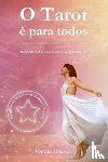 Monteiro, Patricia - O Tarot e para todos