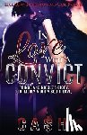 Ca$h - In Love With a Convict: Prince and Nicole's Story