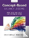 Lanning, Lois A., Brown, Tiffanee - Concept-Based Literacy Lessons
