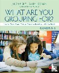 Wright - What Are You Grouping For?, Grades 3-8
